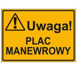 UWAGA! PLAC MANEWROWY (319-77)