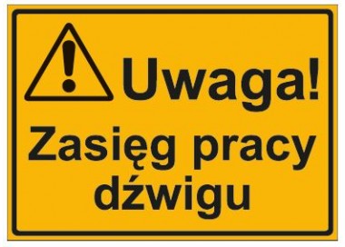 UWAGA! ZASIĘG PRACY DŹWIGU (319-87)