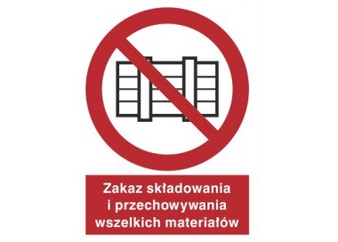 Znak zakaz składowania i przechowywania wszelkich materiałów (211-01)