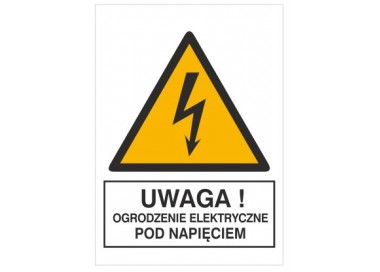 Znak uwaga! Ogrodzenie elektryczne pod napięciem (330-22)