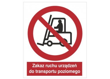 Znak zakaz ruchu urządzeń do transportu poziomego (604)