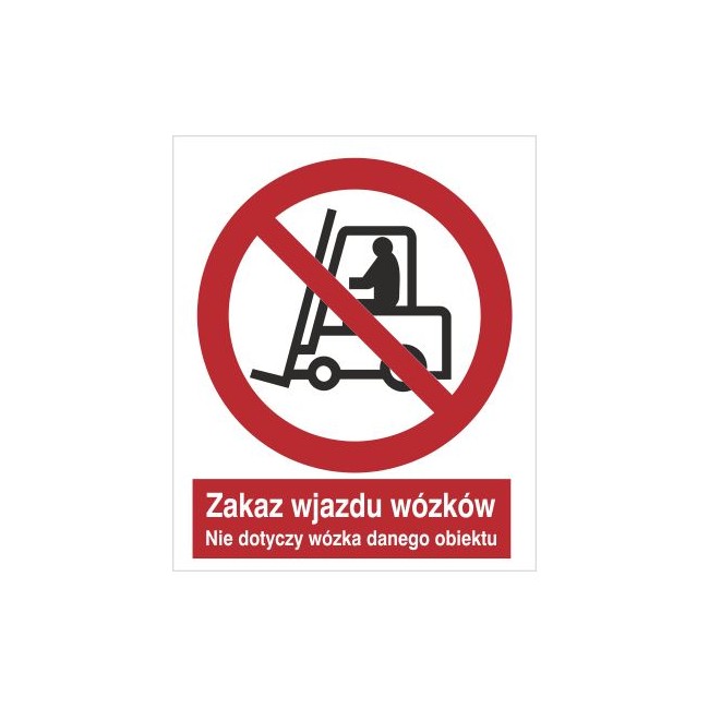 Zakaz wjazdu wózków. Nie dotyczy wózka danego obiektu (604-01)