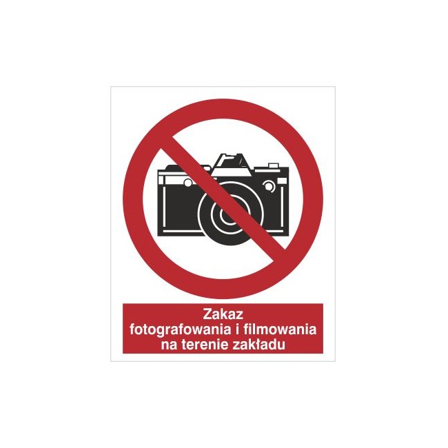 Znak zakaz fotografowania i filmowania na terenie zakładu (609-01)
