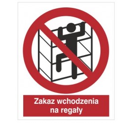 Znak zakaz wchodzenia na regały (627)