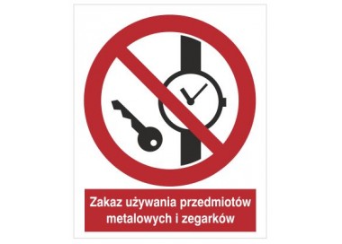 Znak zakaz wstępu z przedmiotami metalowymi i zegarkami (636)