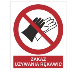 Znak zakaz używania rękawic (645)