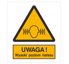 Znak ostrzeżenie przed wysokim poziomem hałasu (325)