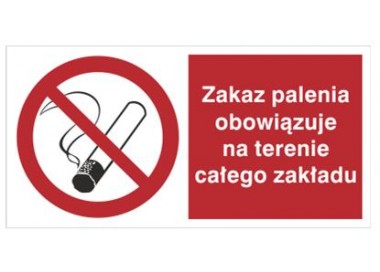 Znak zakaz palenia obowiązuje na terenie całego zakładu (209-01)