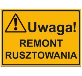 UWAGA! REMONT RUSZTOWANIA (319-05)