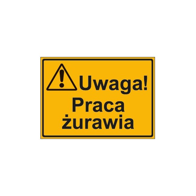 UWAGA! PRACA ŻURAWIA (319-35)