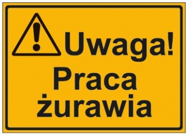 UWAGA! PRACA ŻURAWIA (319-35)